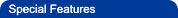 Heading: Special Features